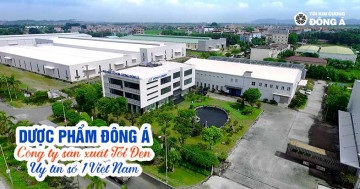 Dược phẩm Đông Á - Công ty sản xuất Tỏi Đen uy tín số 1 Việt Nam
